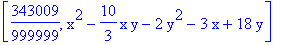 [343009/999999, x^2-10/3*x*y-2*y^2-3*x+18*y]